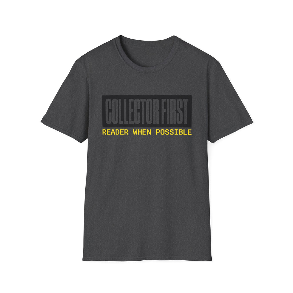 Collector First Reader When Possible T-Shirt