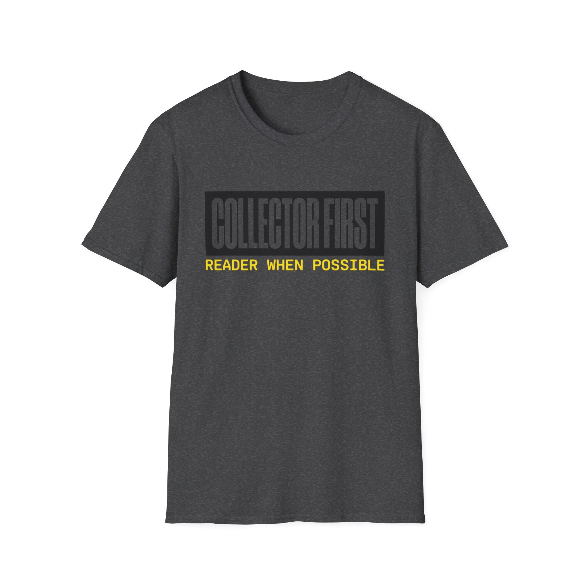 Collector First Reader When Possible T-Shirt