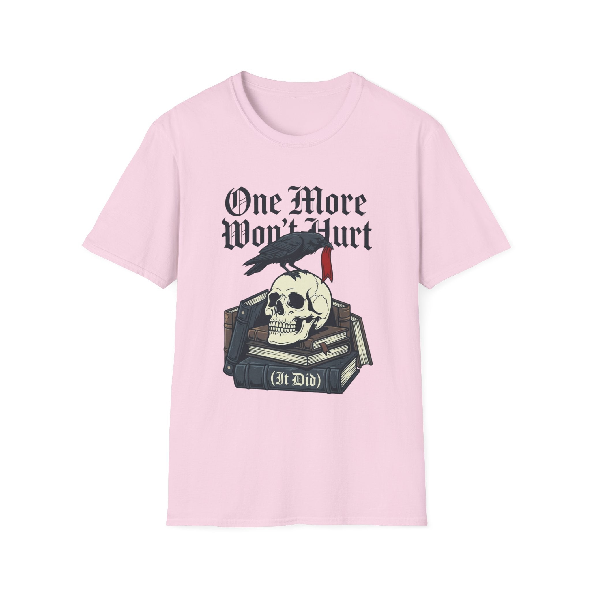 One More Won't Hurt It Did - Dark Skull T-Shirt