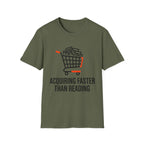 Acquiring Faster Than Reading T-Shirt