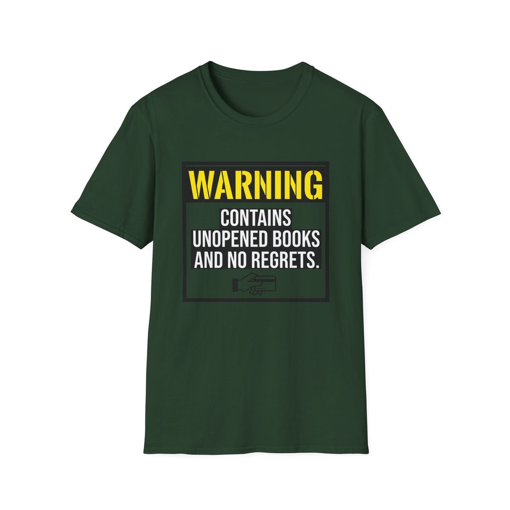 Warning Contains Unopened Books And No Regrets T-Shirt