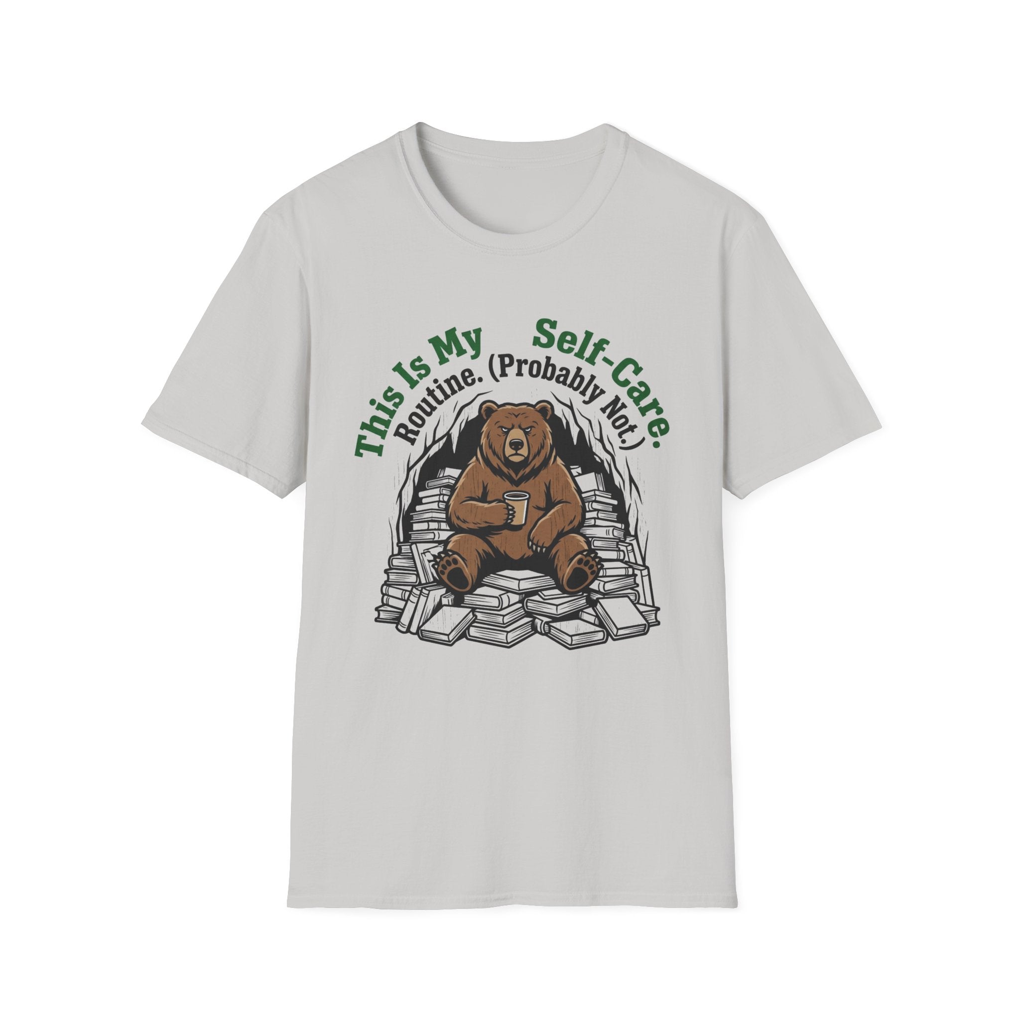 This Is My Self-Care Routine Probably Not T-Shirt