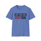 I Don't Read Them I Own Them T-Shirt
