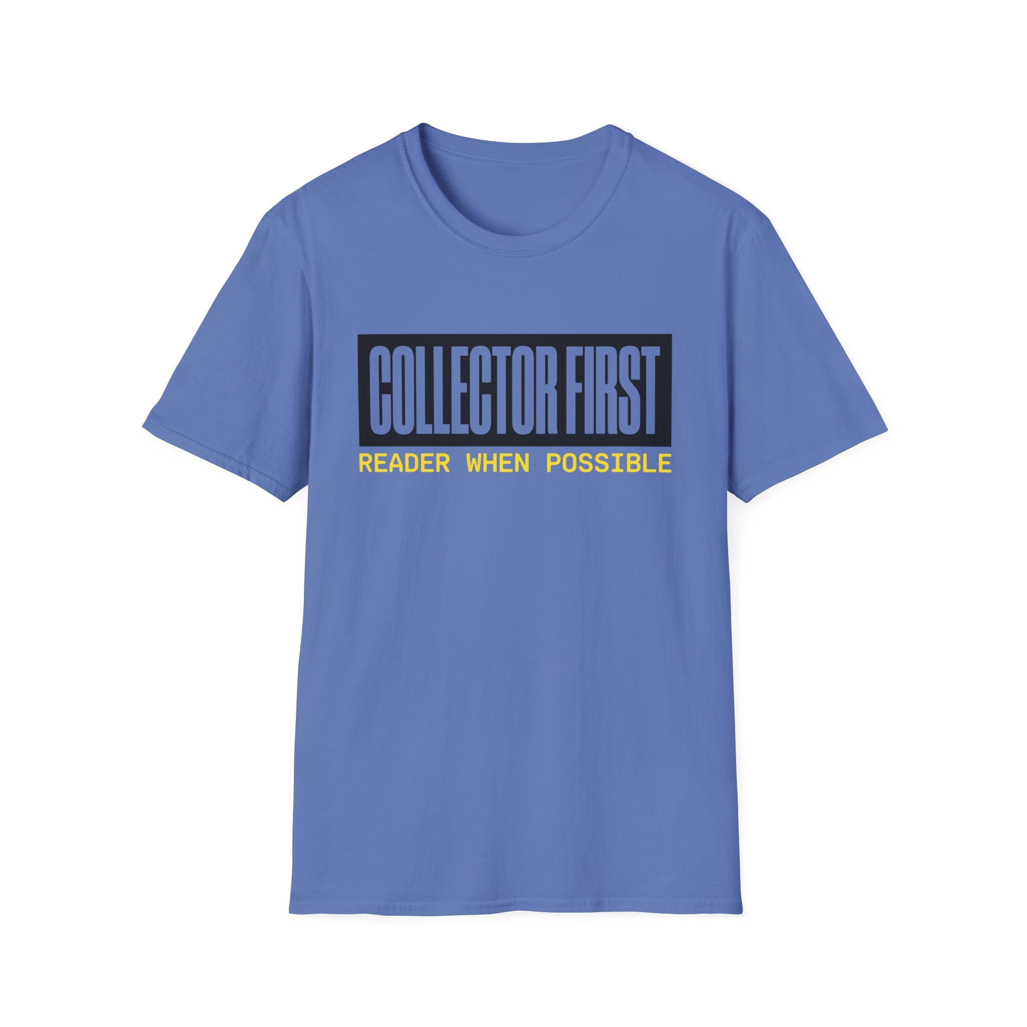Collector First Reader When Possible T-Shirt
