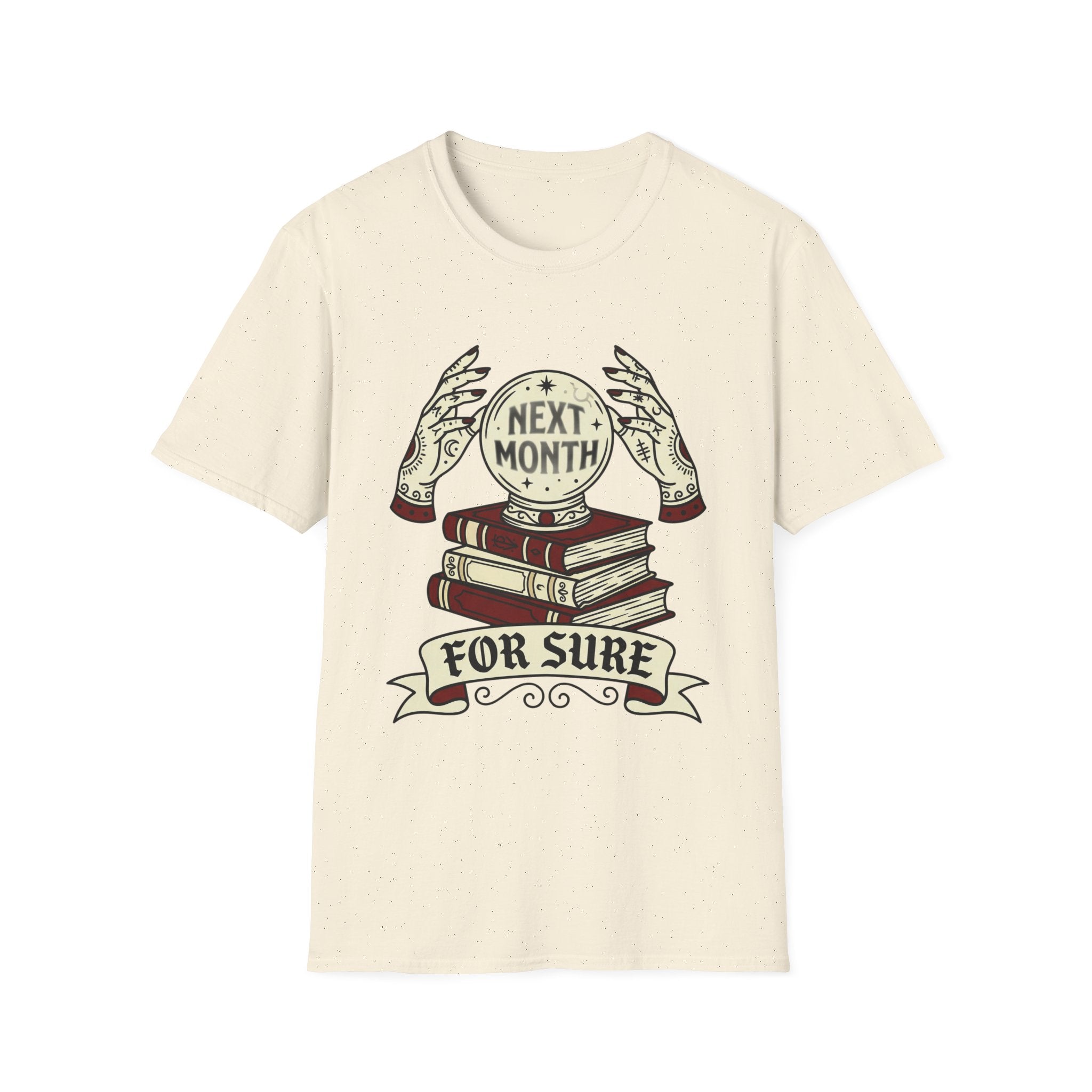 Next Month For Sure T-Shirt