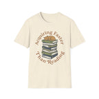 Acquiring Faster Than Reading T-Shirt