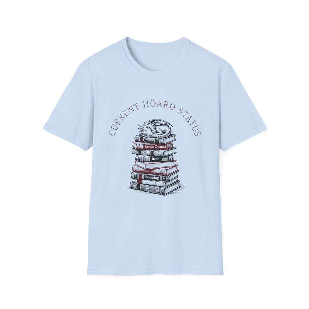 Current Hoard Status T-Shirt