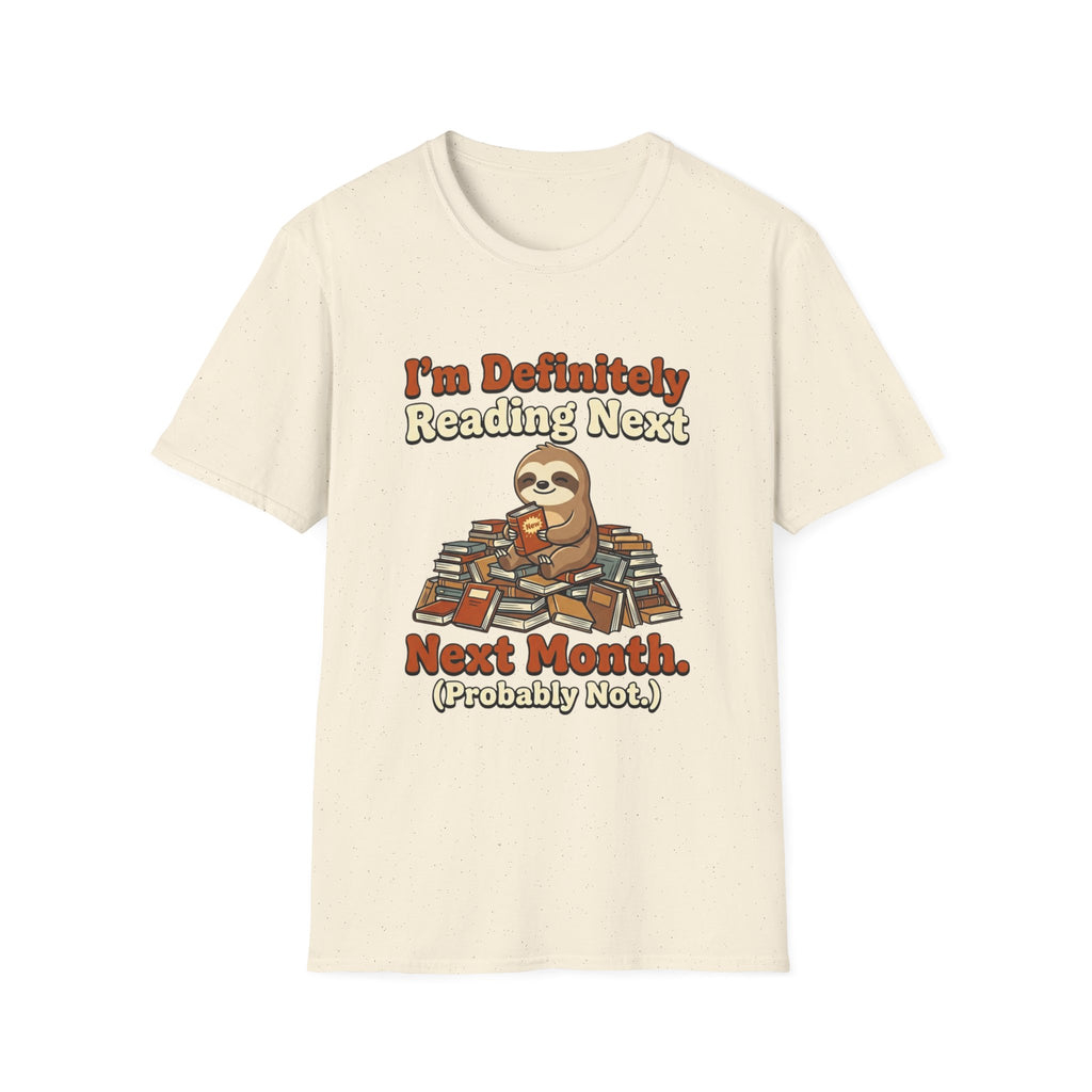 I'm Definitely Reading Next Month Probably Not T-Shirt
