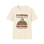 I'm Definitely Reading Next Month Probably Not T-Shirt