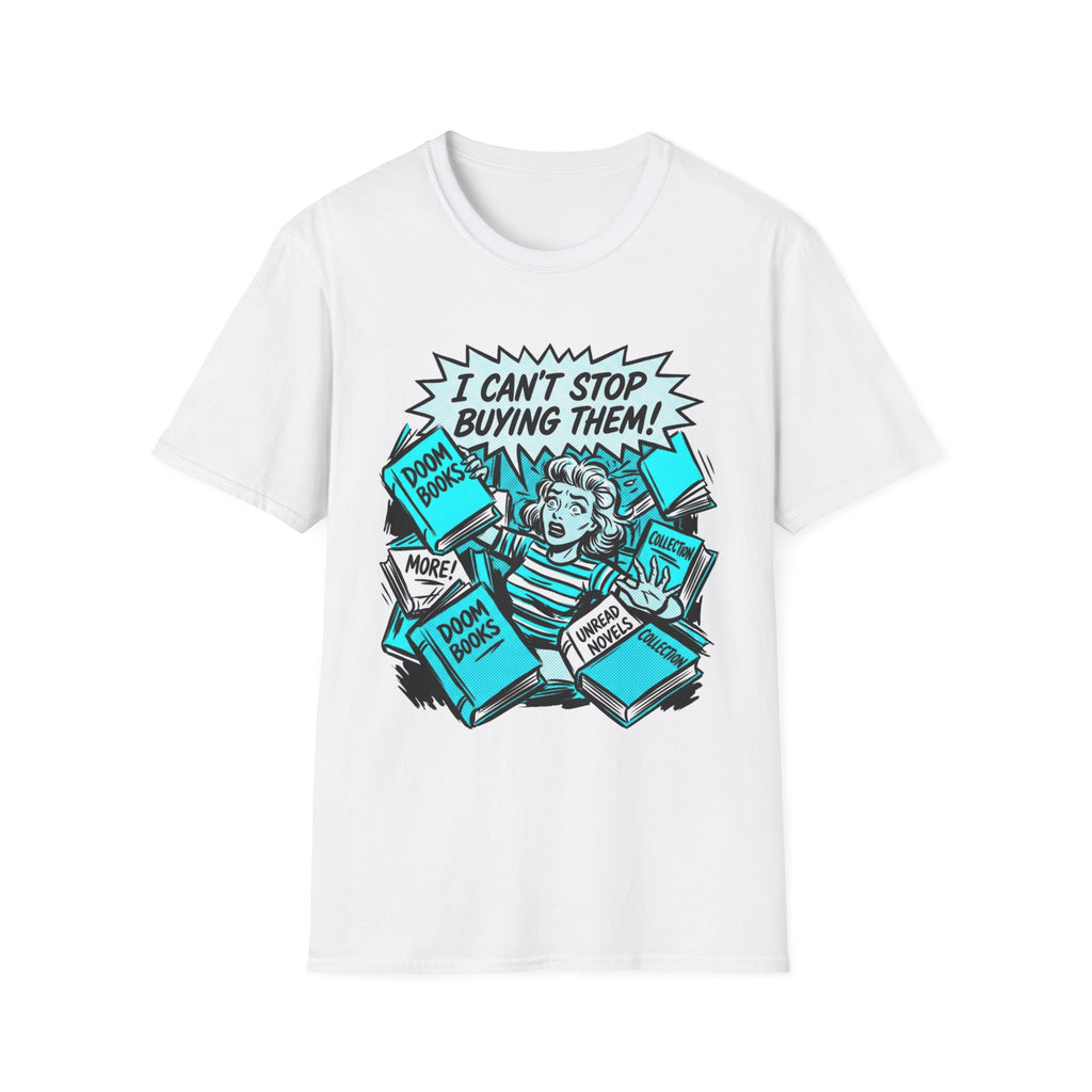 I Can't Stop Buying Them T-Shirt