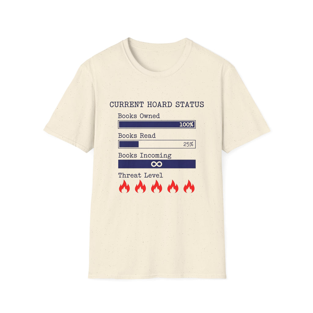 Current Hoard Status T-Shirt