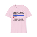 System Status Book Acquisition Buying Mode Active T-Shirt
