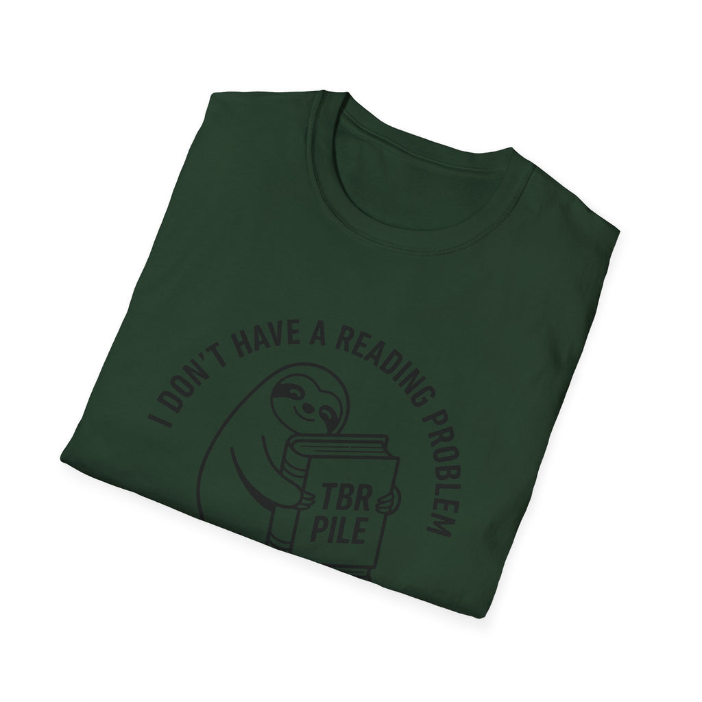 I Don't Have A Reading Problem I Have A Buying Problem T-Shirt