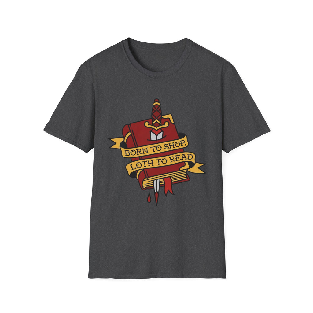 Born To Shop Loth To Read T-Shirt