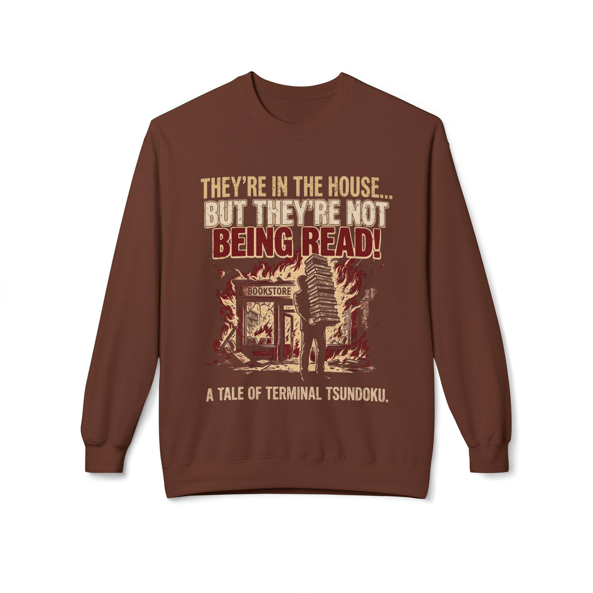 They're In The House Sweatshirt