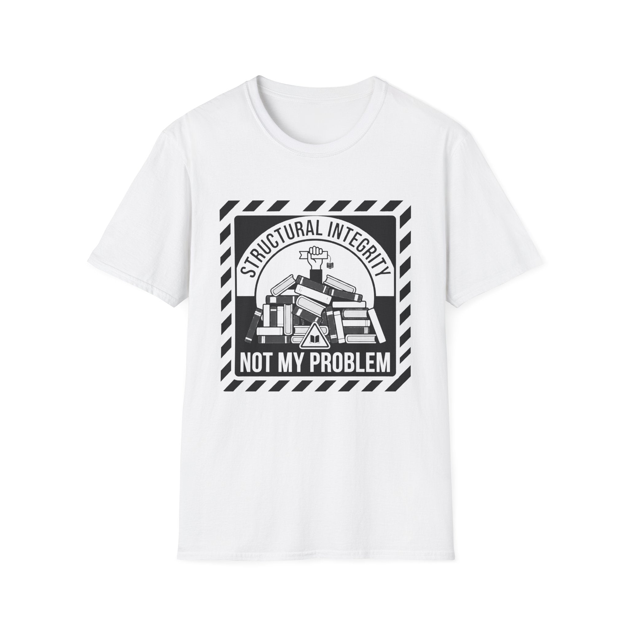 Structural Integrity Not My Problem T-Shirt