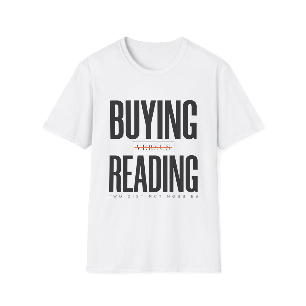 Buying Versus Reading Two Distinct Hobbies T-Shirt