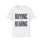 Buying Versus Reading Two Distinct Hobbies T-Shirt