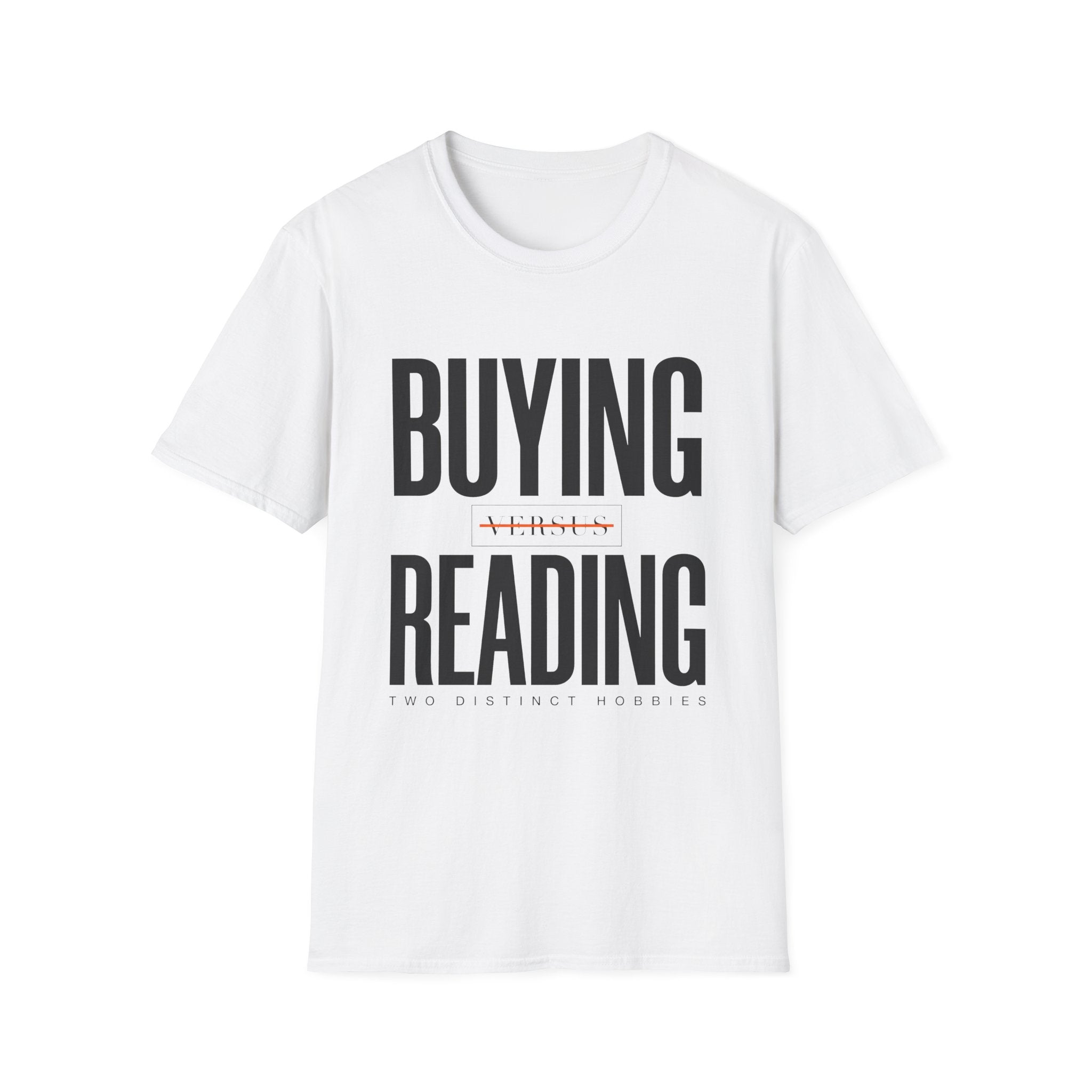 Buying Versus Reading Two Distinct Hobbies T-Shirt