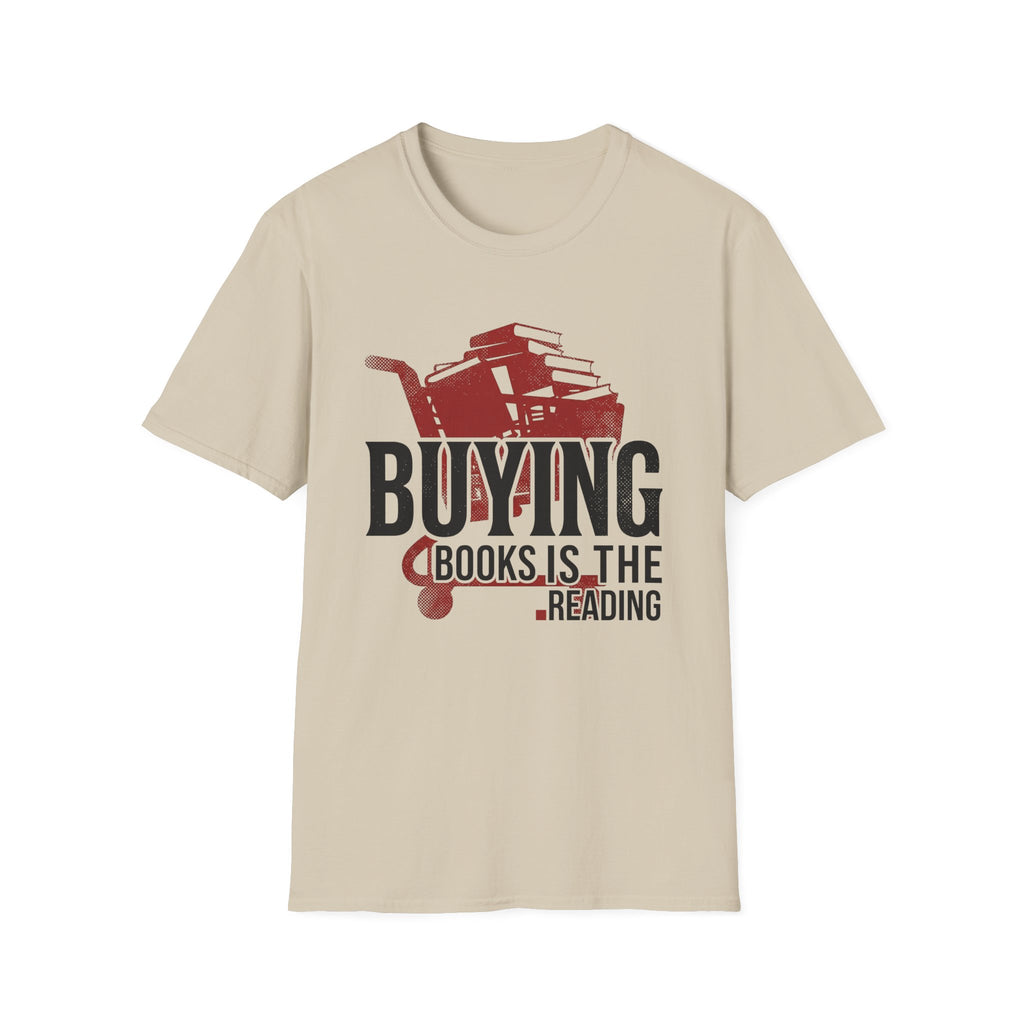 Buying Books Is The Reading T-Shirt
