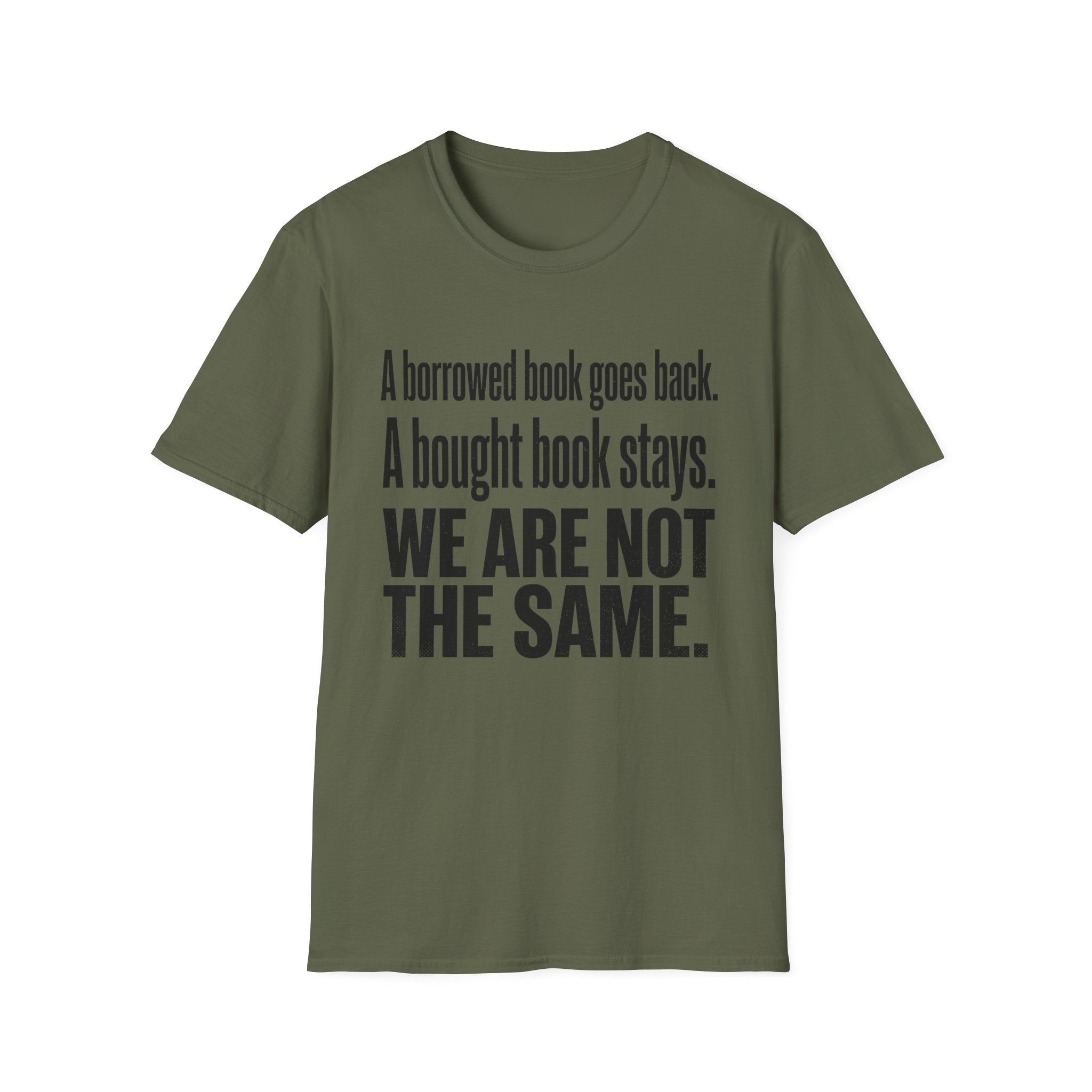A Borrowed Book Goes Back A Bought Book Stays T-Shirt