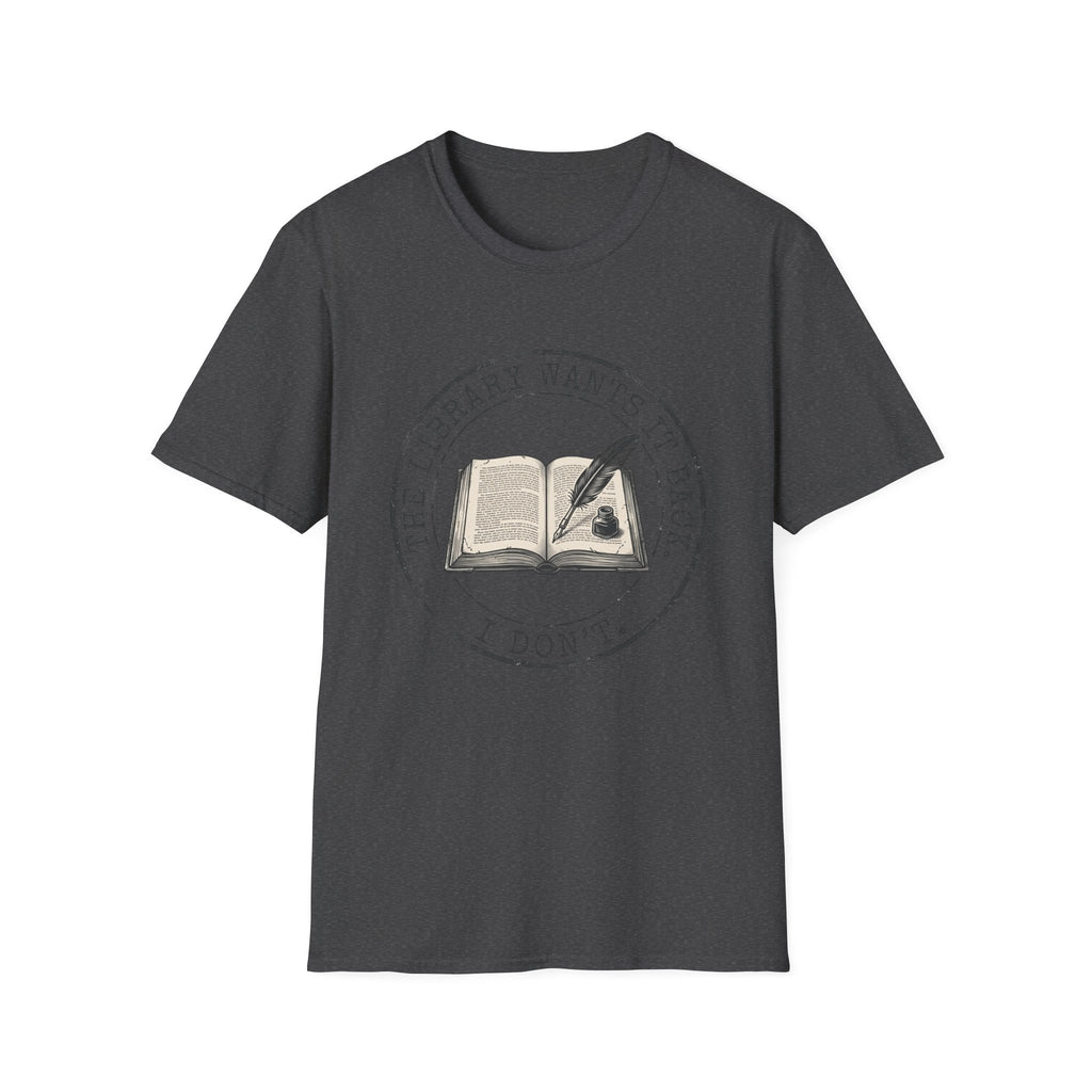 The Library Wants It Back I Don't T-Shirt