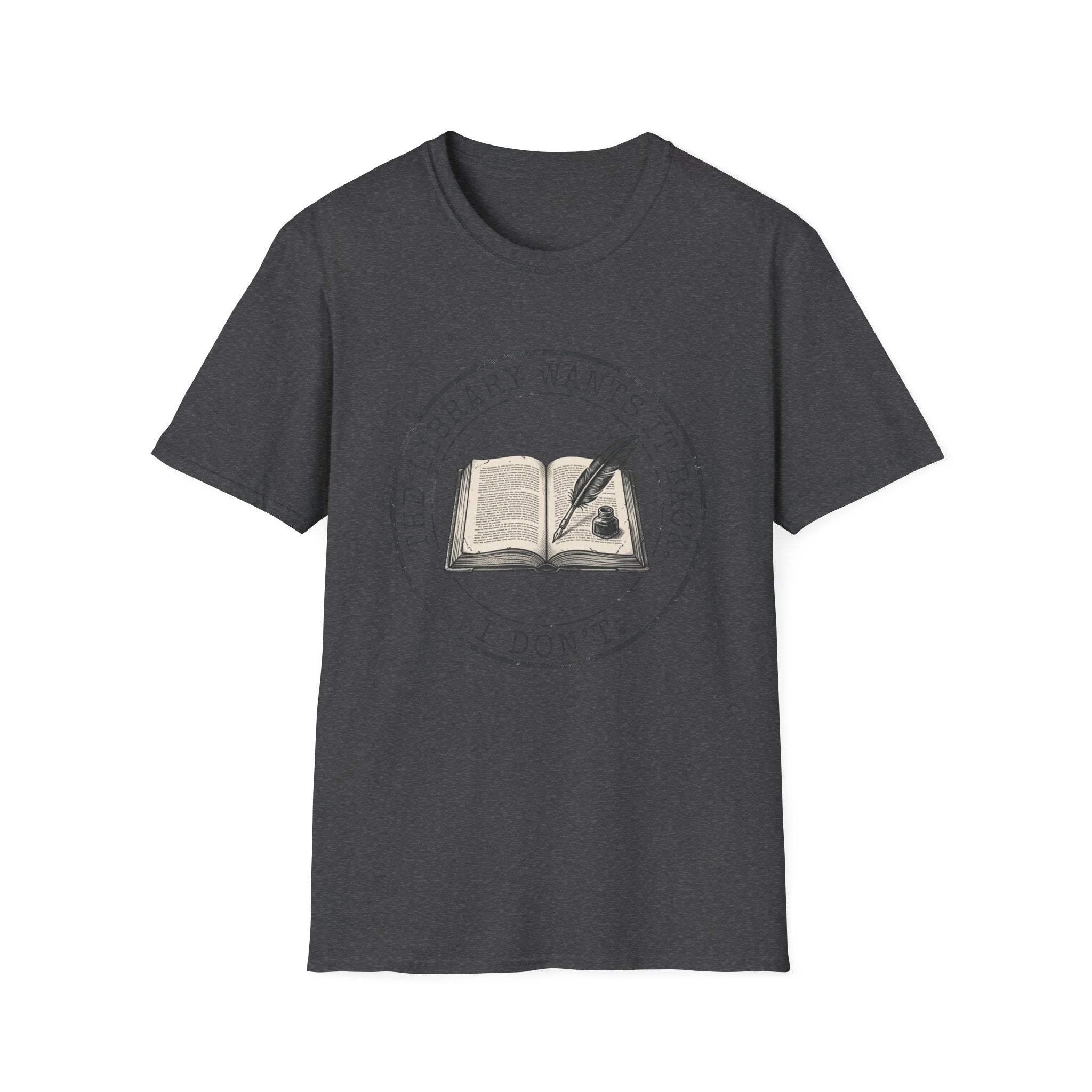 The Library Wants It Back I Don't T-Shirt