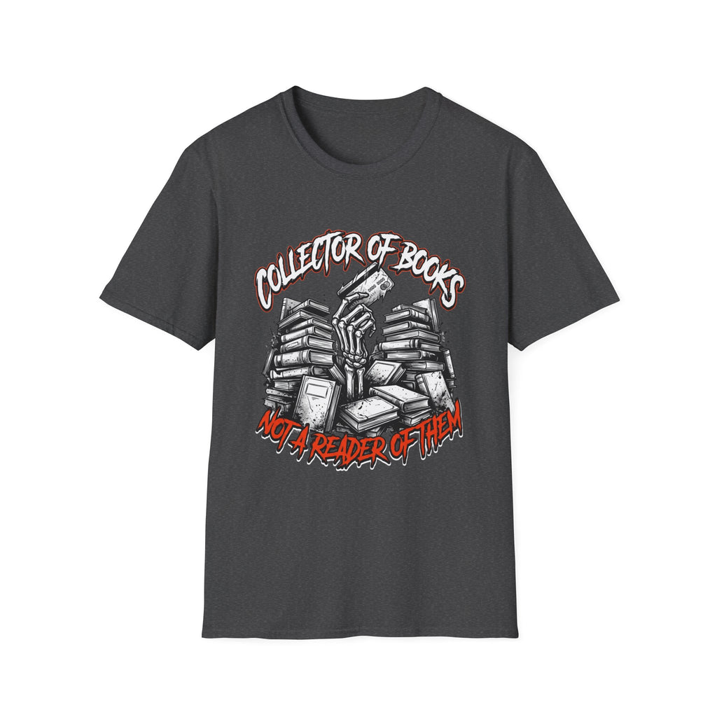 Collector Of Books Not A Reader T-Shirt