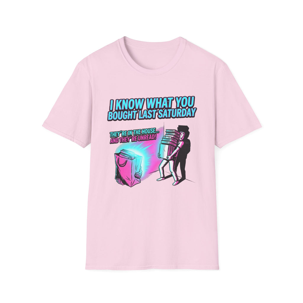 I Know What You Bought Last Saturday T-Shirt