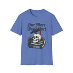 One More Won't Hurt It Did - Dark Skull T-Shirt
