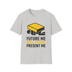 Future Me Will Thank Present Me T-Shirt