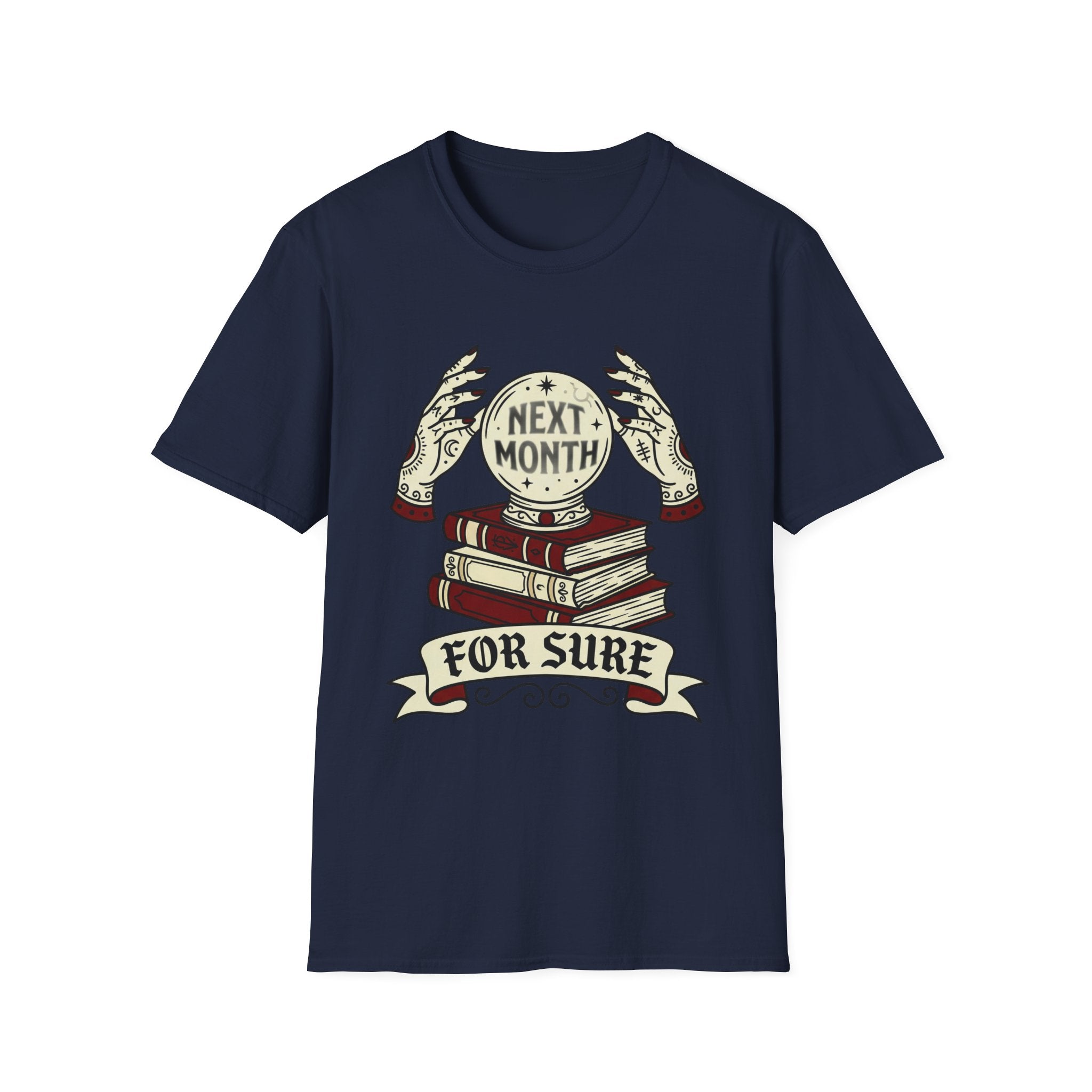 Next Month For Sure T-Shirt