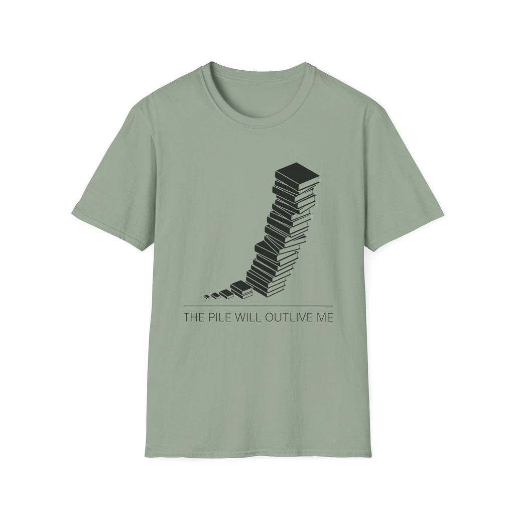 The Pile Will Outlive Me T-Shirt