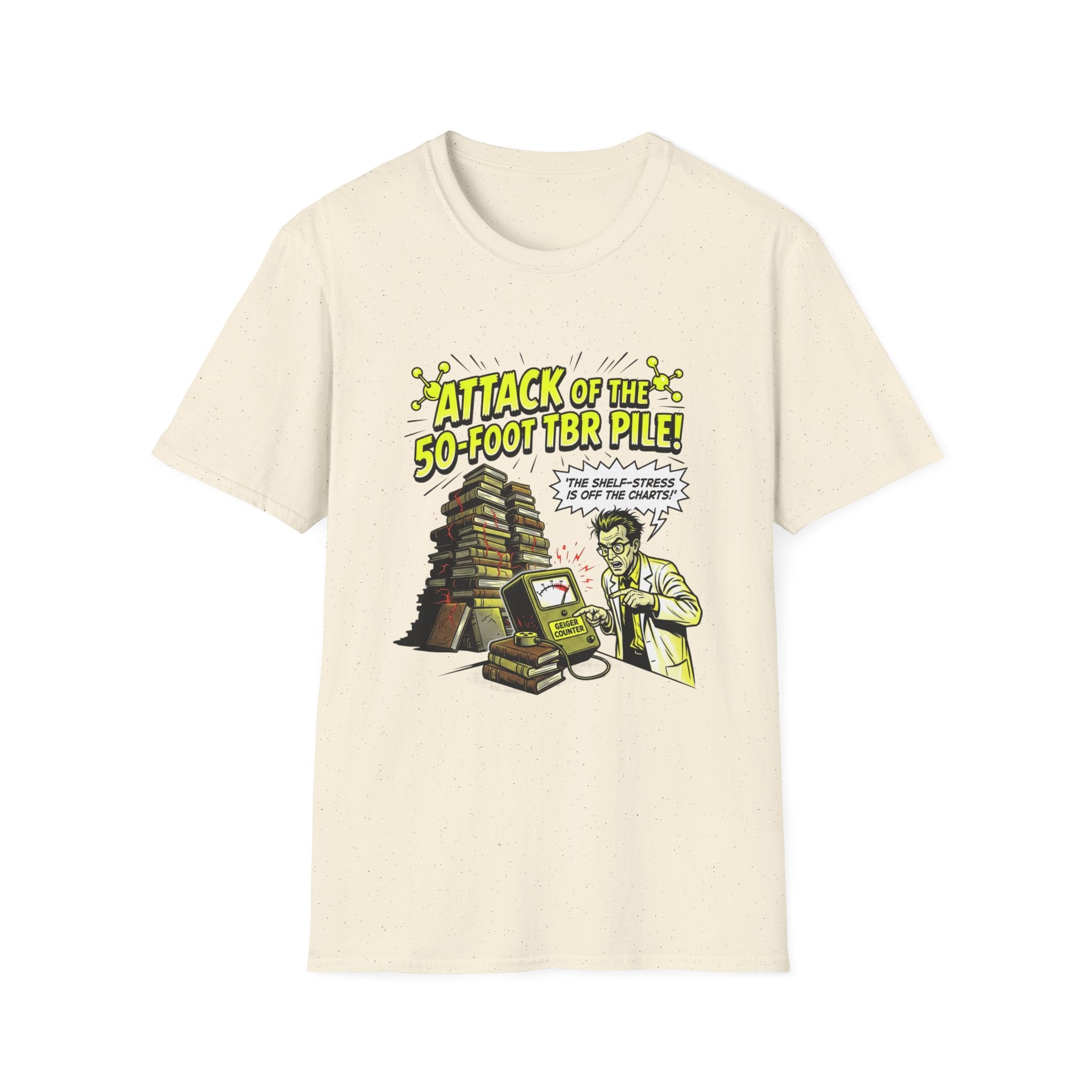 Attack Of The 50-Foot TBR Pile T-Shirt