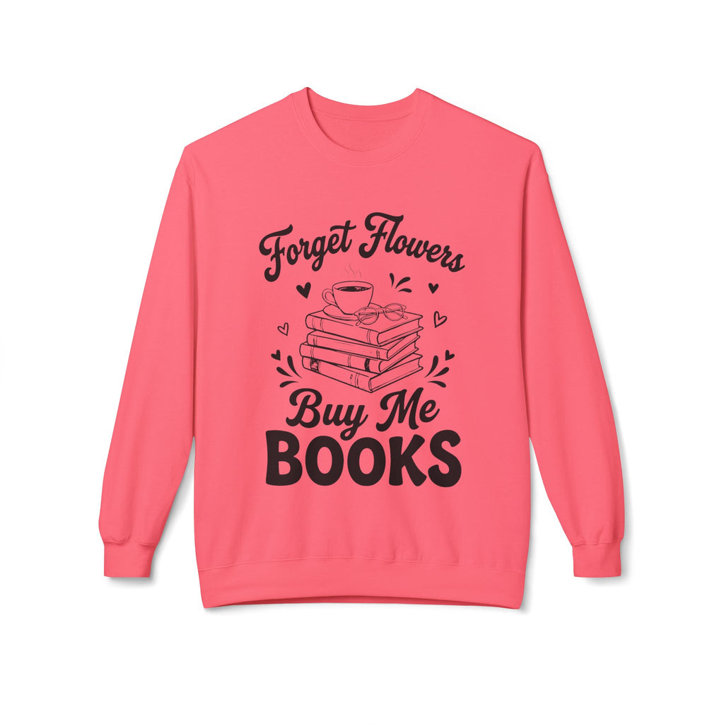 Forget Flowers Sweatshirt