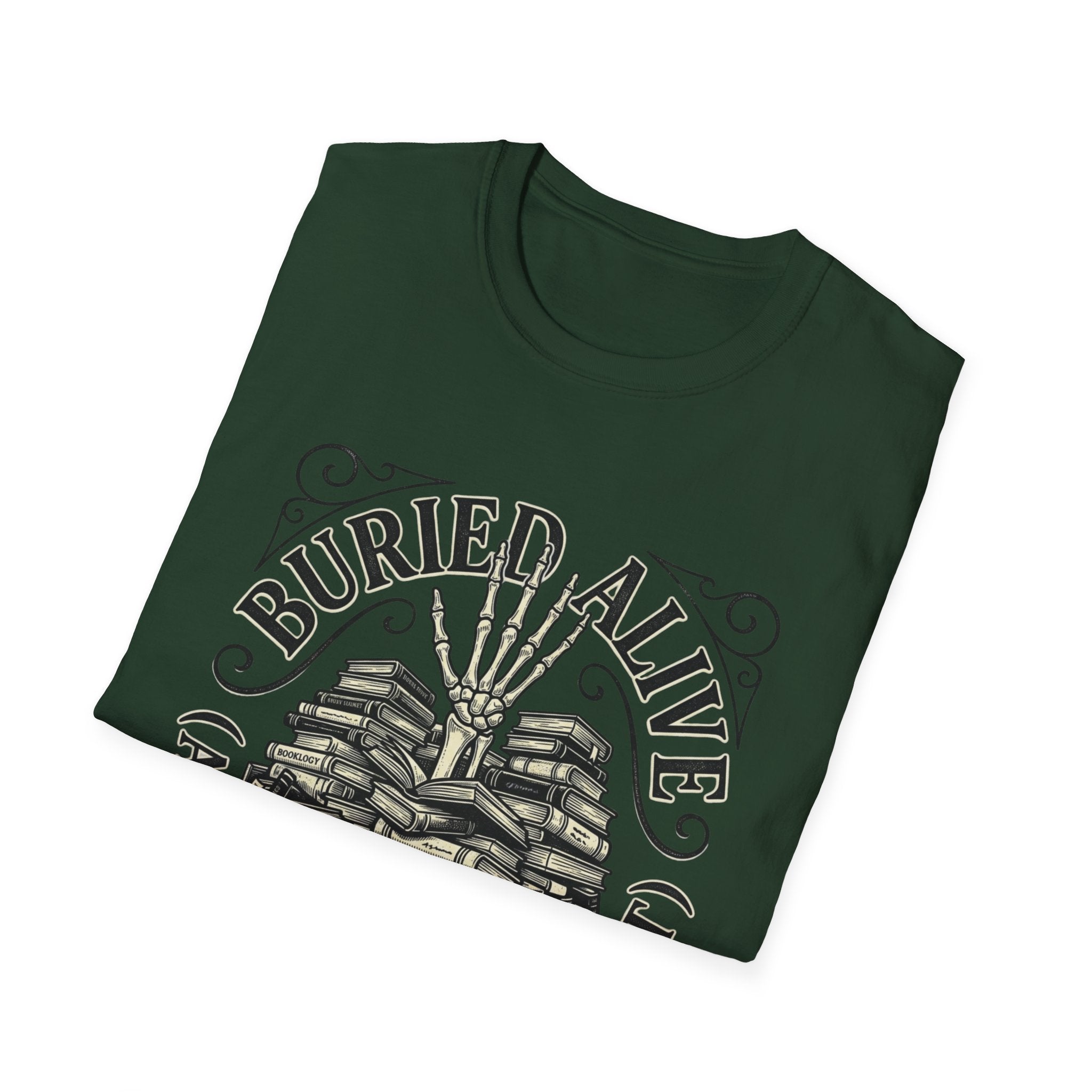 Buried Alive And I'm Fine With It T-Shirt