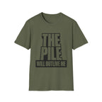 The Pile Will Outlive Me T-Shirt