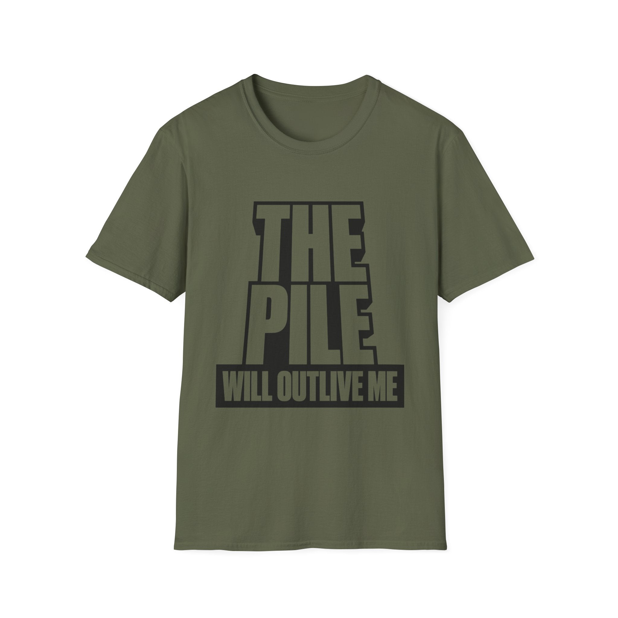 The Pile Will Outlive Me T-Shirt