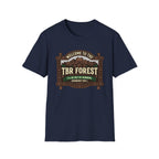 Welcome To The TBR Forest Probably Not T-Shirt