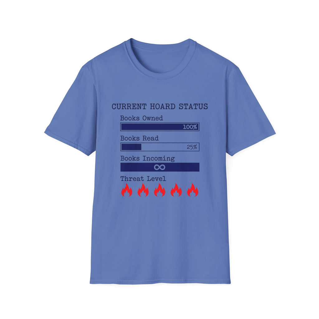 Current Hoard Status T-Shirt