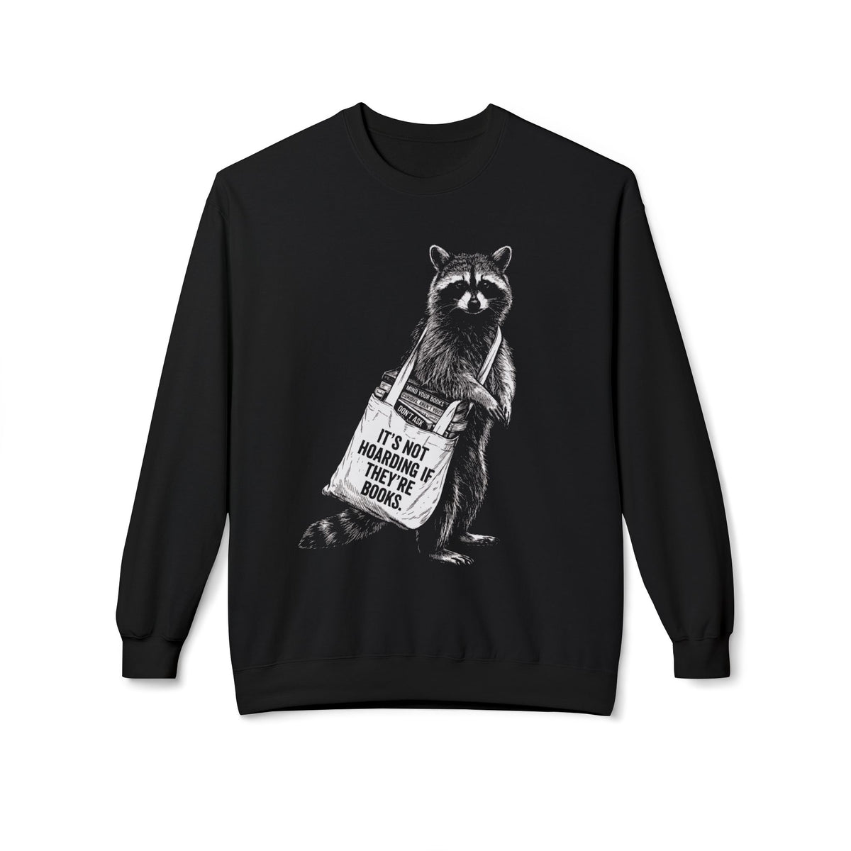 Raccoon Hoarder Sweatshirt