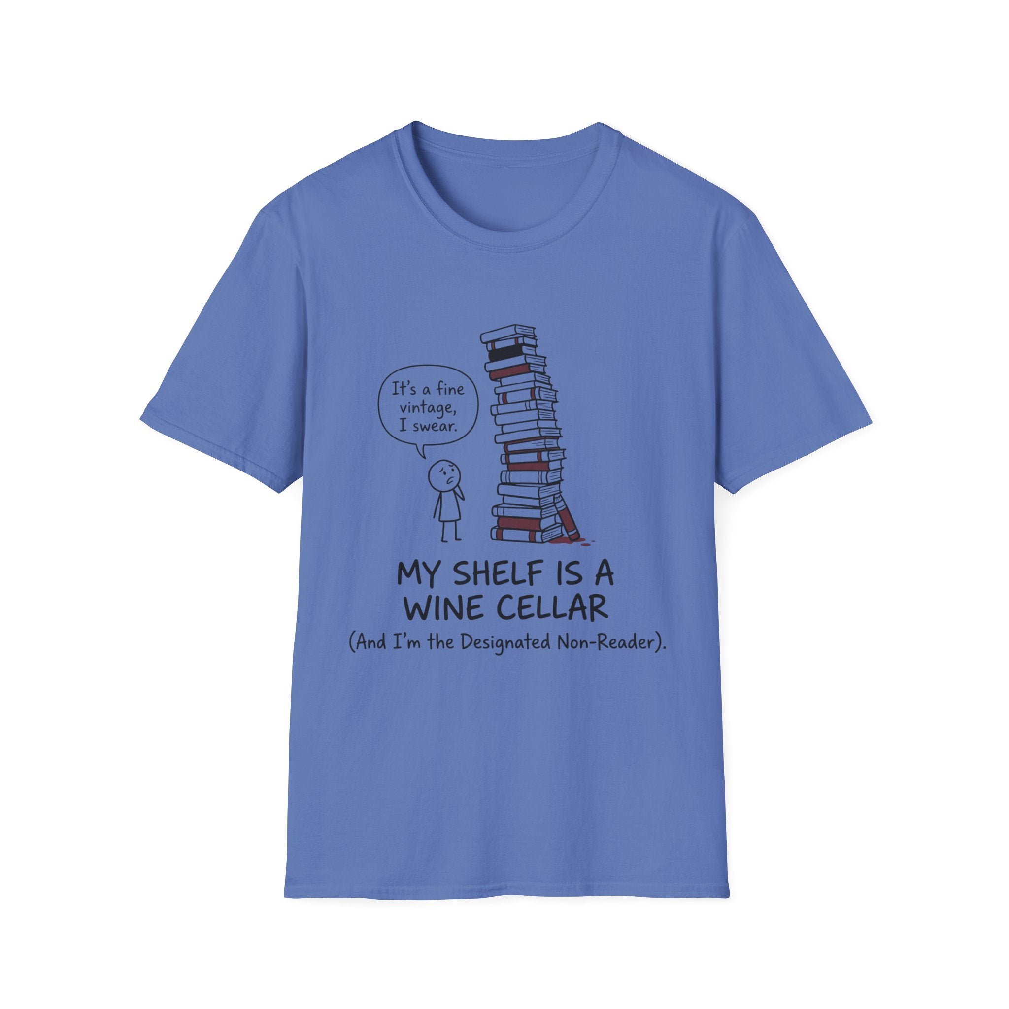 My Shelf Is A Wine Cellar Designated Non-Reader T-Shirt