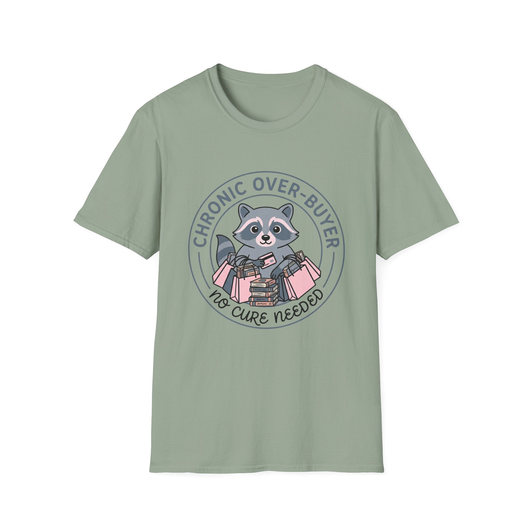 Chronic Over-Buyer No Cure Needed T-Shirt