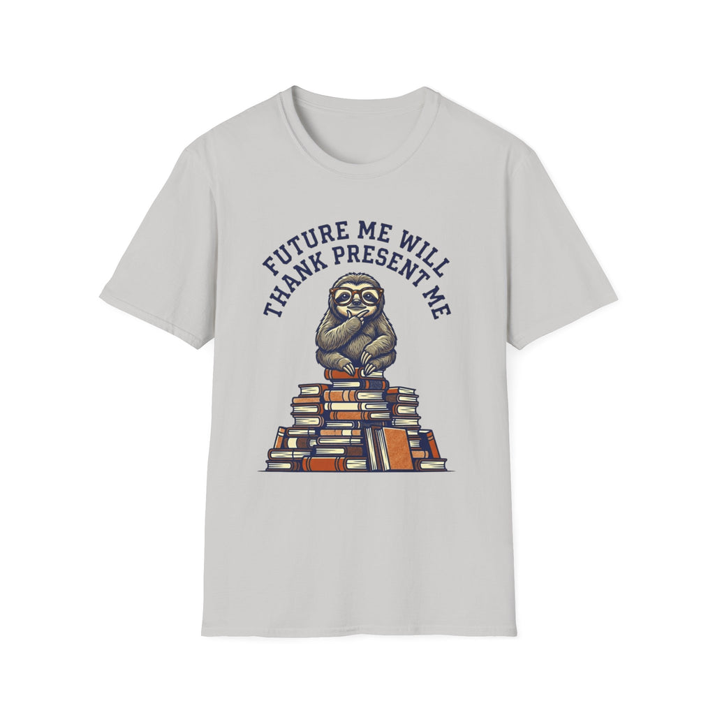 Future Me Will Thank Present Me T-Shirt