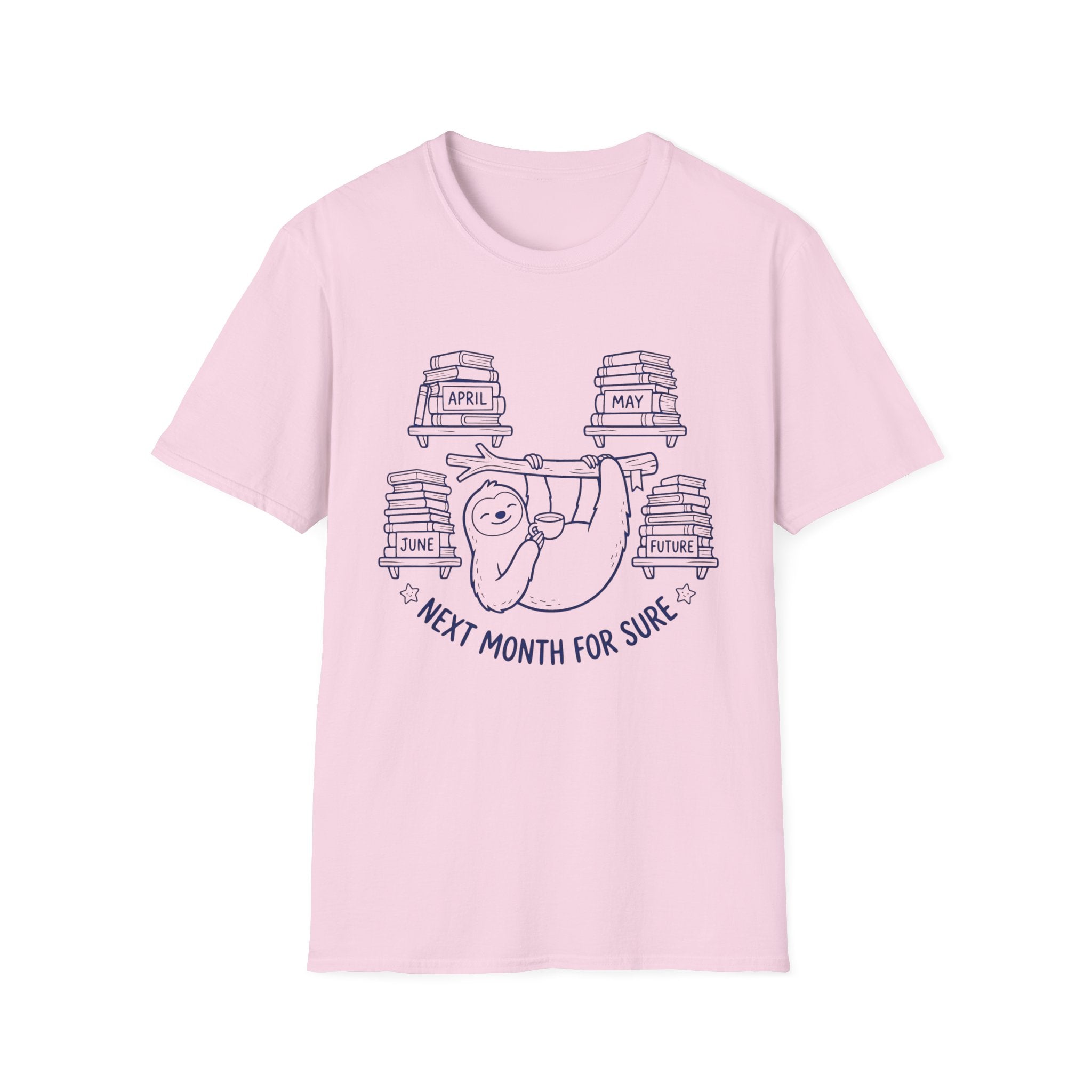 Next Month For Sure T-Shirt
