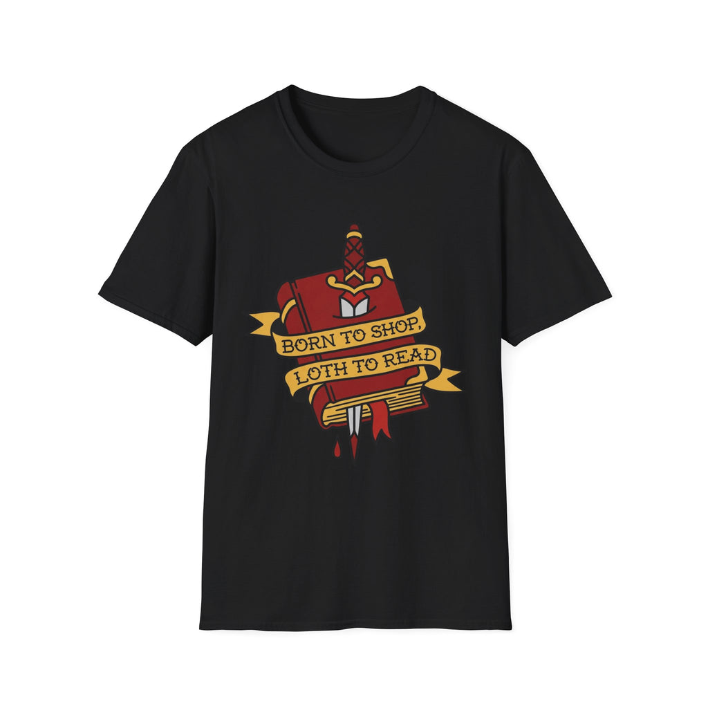 Born To Shop Loth To Read T-Shirt