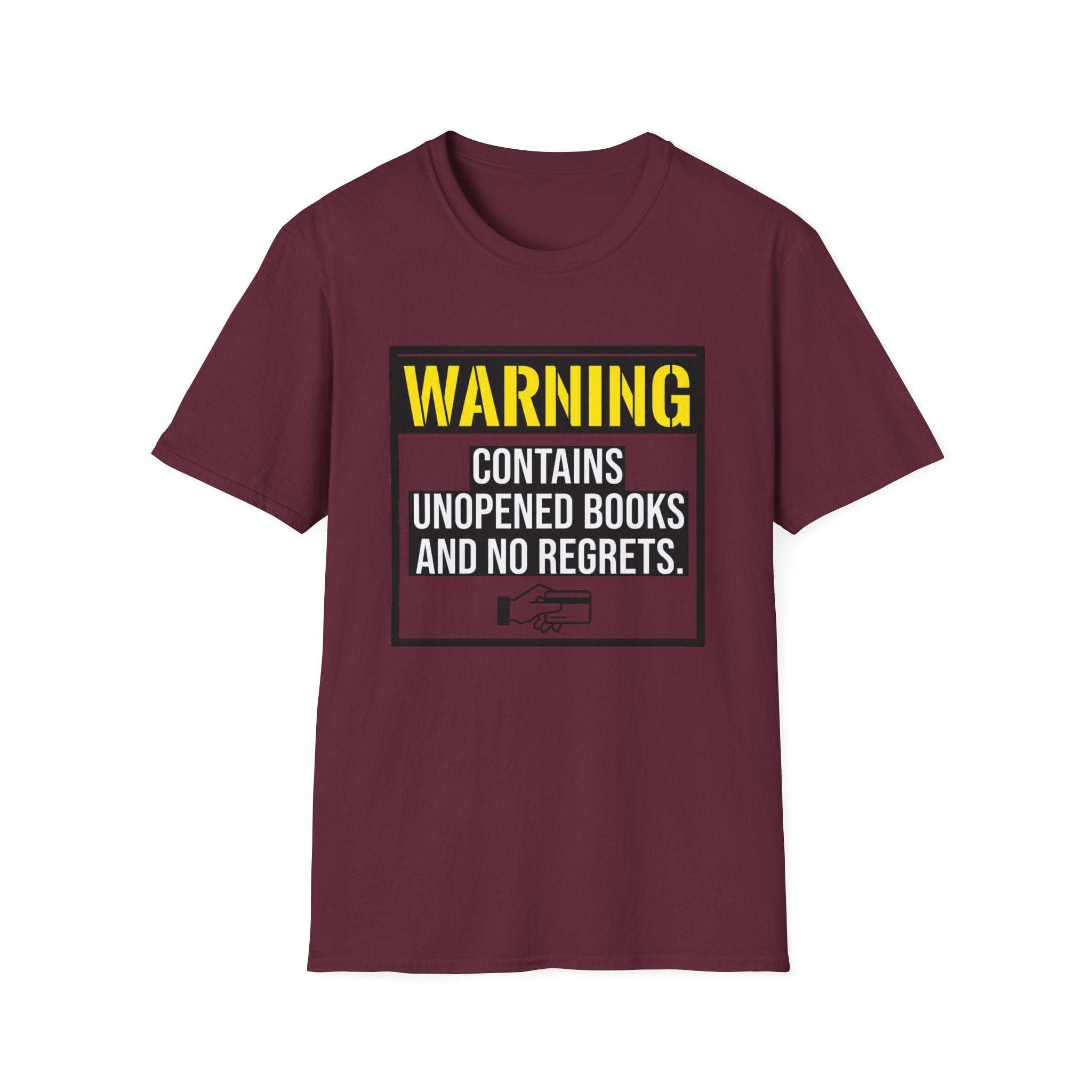 Warning Contains Unopened Books And No Regrets T-Shirt