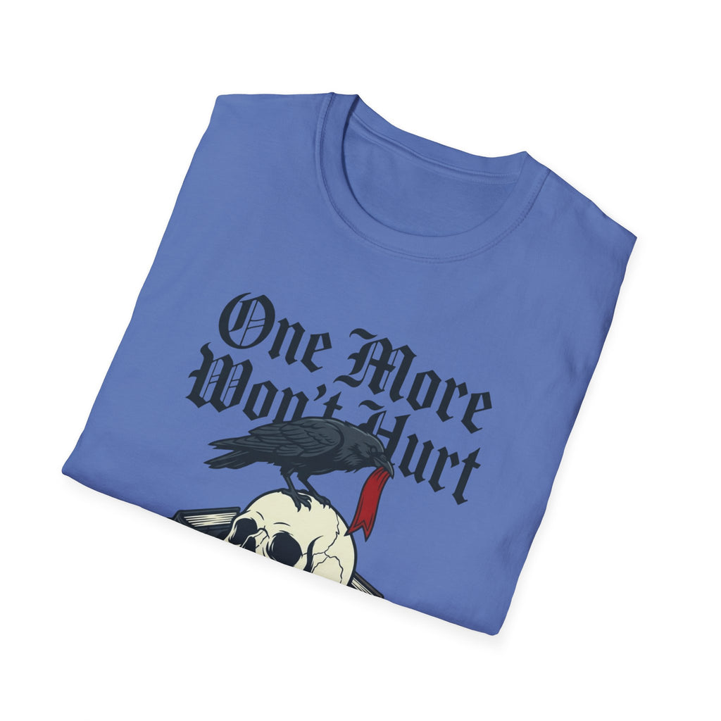 One More Won't Hurt It Did - Dark Skull T-Shirt