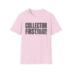 Collector First Reader When Possible T-Shirt