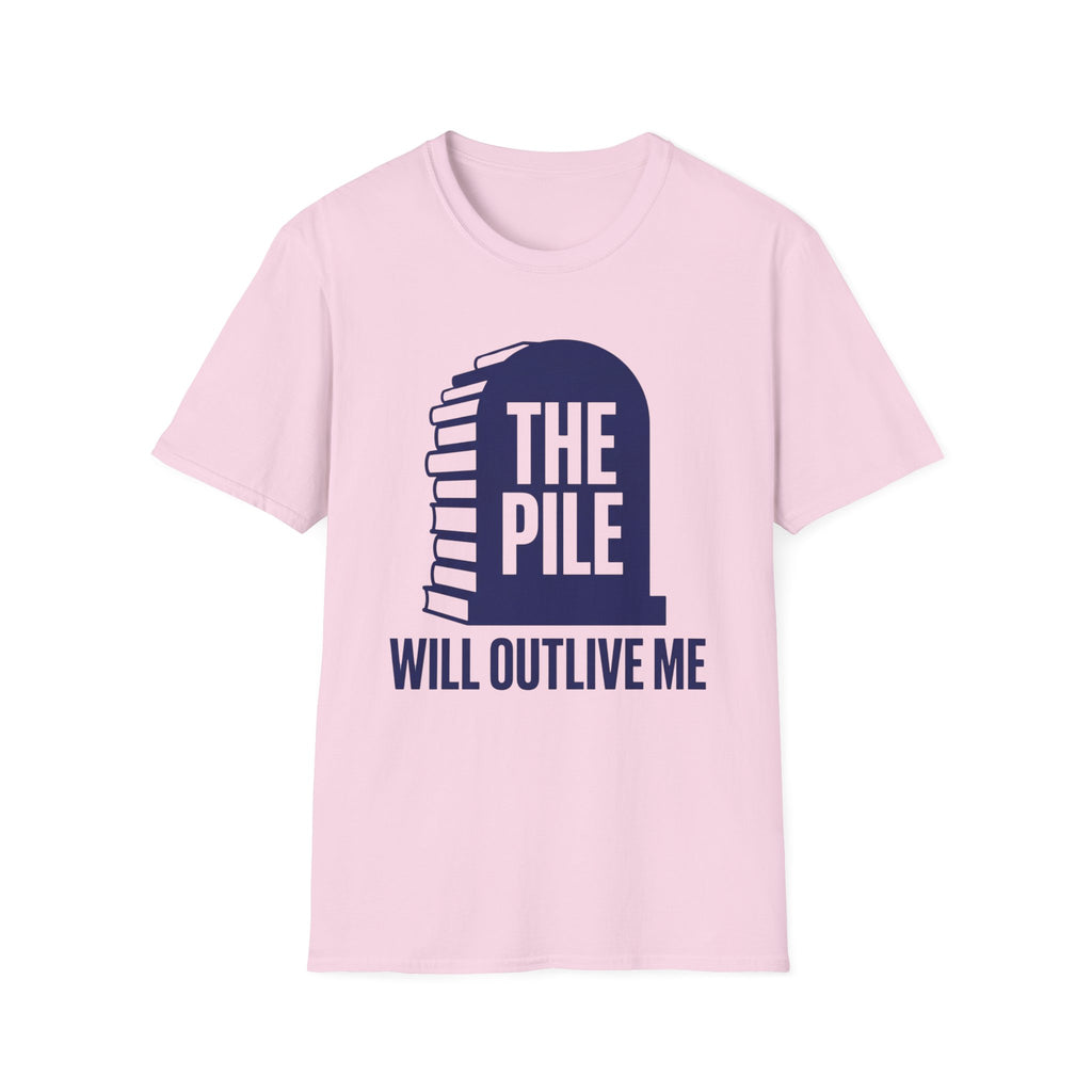 The Pile Will Outlive Me T-Shirt